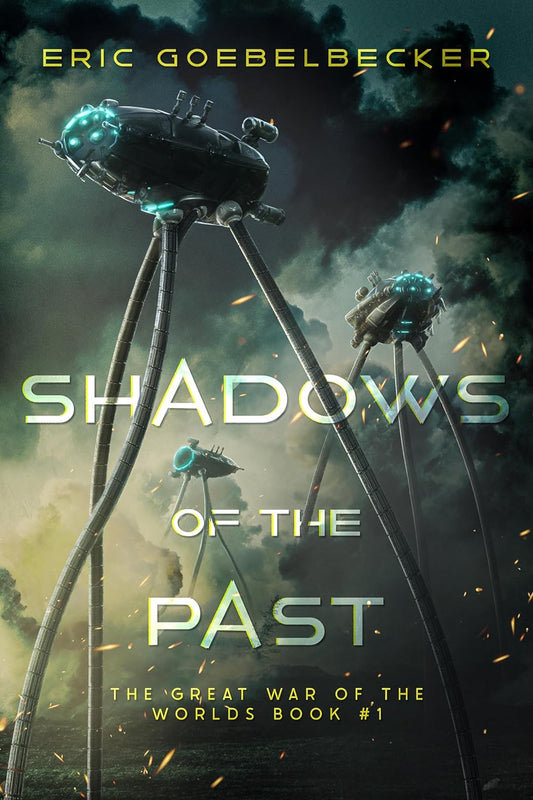 Shadows of the Past: The Great War of the Worlds Book #1 (SIGNED)