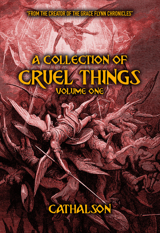CRUEL THINGS - Volume One