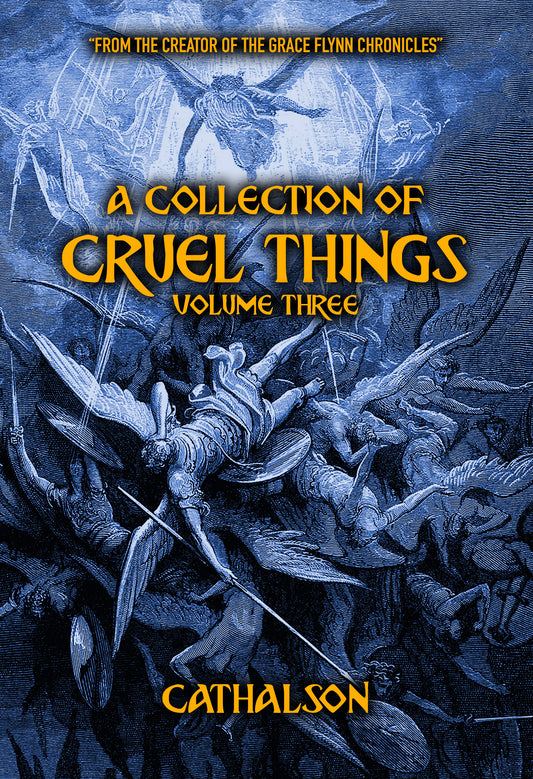 CRUEL THINGS - Volume Three